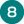 8